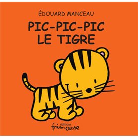 Pic, pic, pic le Tigre