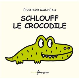 Schlouff le crocodile