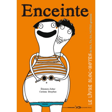 Enceinte. Le livre bloc-notes de ma, ta, sa, notre grossesse