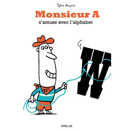 Monsieur A s'amuse avec l'alphabet