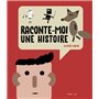 Raconte-moi une histoire