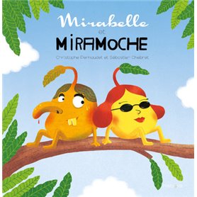 Mirabelle et Miramoche