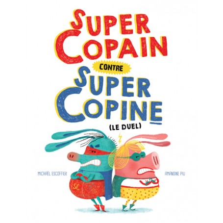 Supercopain contre super copine (le duel)