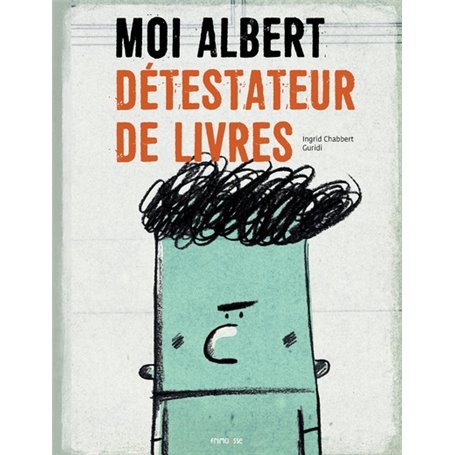 Moi, Albert, détestateur de livres