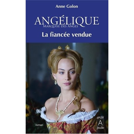 Angélique - tome 2 La fiancée vendue