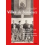 Villes de banlieue. Personnel communal et politiques municipales en région parisienne au XXe siècle