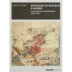 Bâtisseurs de banlieue à Madrid :Le quartier de la Prosperidad (1860-1936)