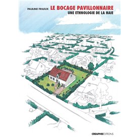 Le Bocage pavillonnaire, une ethnologie de la haie