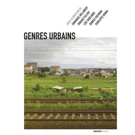 Genres urbains - Autour d'Annie Fourcaut