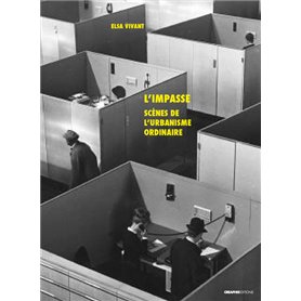 L'impasse - Scènes de l'urbanisme ordinaire