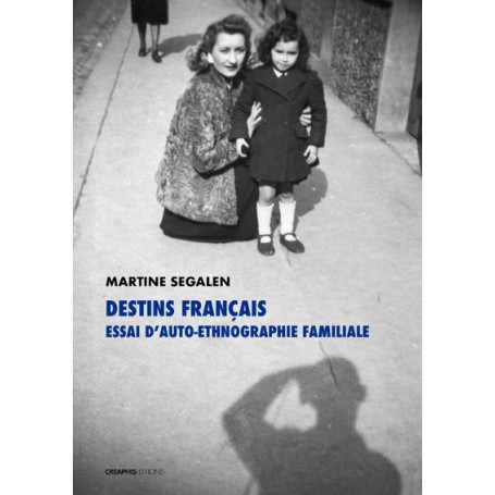 Destins français - Essai d'auto-ethnographie familiale