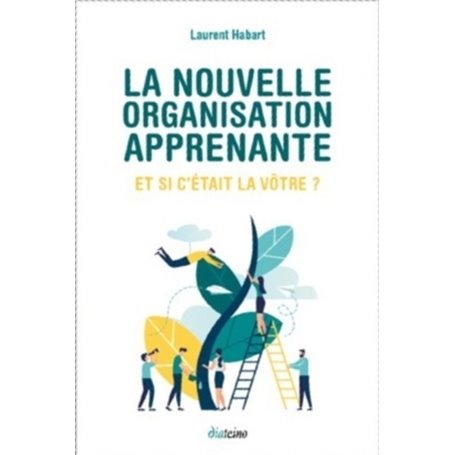 La nouvelle organisation apprenante