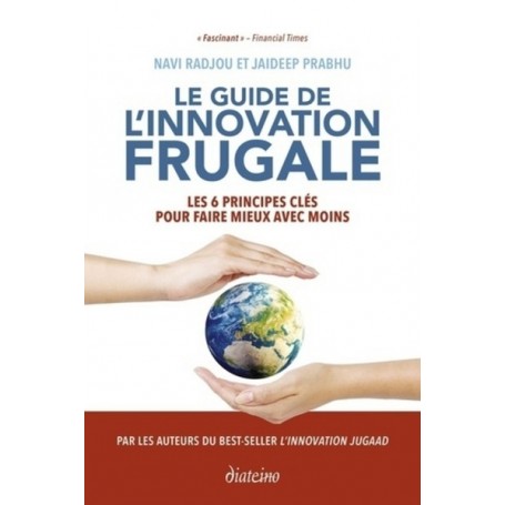 Le guide de l'innovation frugale - Les 6 principes clés pour faire mieux avec moins