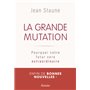 La Grande Mutation - Pourquoi votre futur sera extraordinaire