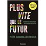 Plus vite que le futur - Comment les technologies vont bouleverser nos vies