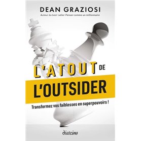 L'Atout de l'outsider - Transformez vos faiblesses en super pouvoirs !