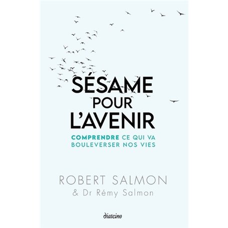 Sésame pour l'avenir - Comprendre ce qui va bouleverser nos vies