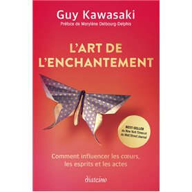 L'Art de l'enchantement - Comment influencer les coeurs, les esprits et les actes