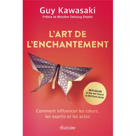 L'Art de l'enchantement - Comment influencer les coeurs, les esprits et les actes