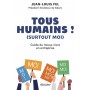 Tous humains ! (surtout moi) - Guide du mieux-vivre en entreprise