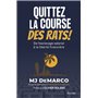 Quittez la course des rats !