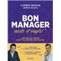 Bon manager, mode d'emploi - Devenez le leader dont vos équipes ont besoin