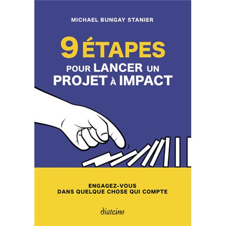 9 étapes pour lancer un projet à impact - Engagez-vous dans quelque chose qui compte