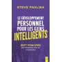 Le développement personnel pour les gens intelligents - Sept principes pour transformer votre vie en