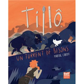 Tillô - tome 1 Un torrent de bisons