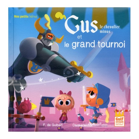 Gus le chevalier minus et le grand tournoi