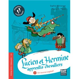 Lucien et Hermine, apprentis chevaliers - tome 3 Un Tournoi explosif