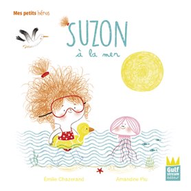 Suzon à la mer - Mes petits héros