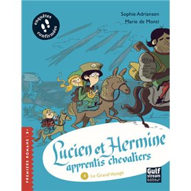 Lucien et Hermine, apprentis chevaliers - tome 4 Le Grand Voyage