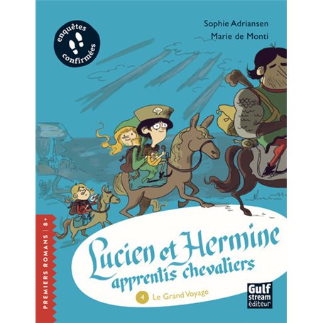 Lucien et Hermine, apprentis chevaliers - tome 4 Le Grand Voyage