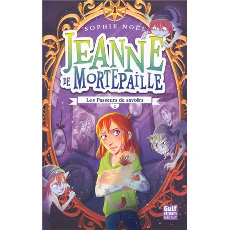 Jeanne de Mortepaille - tome 2 Les Passeurs de savoirs