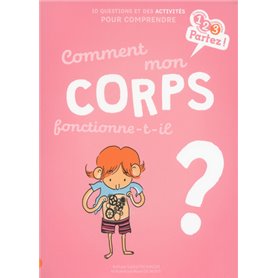 Comment mon CORPS fonctionne-t-il ?