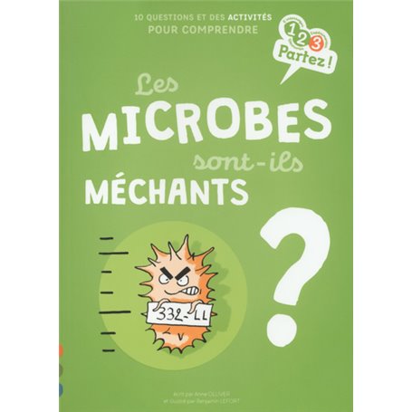 Les MICROBES sont-ils méchants ?