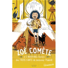 Zoé Comète et l'incroyable histoire des trois chats de Monsieur Pompéï