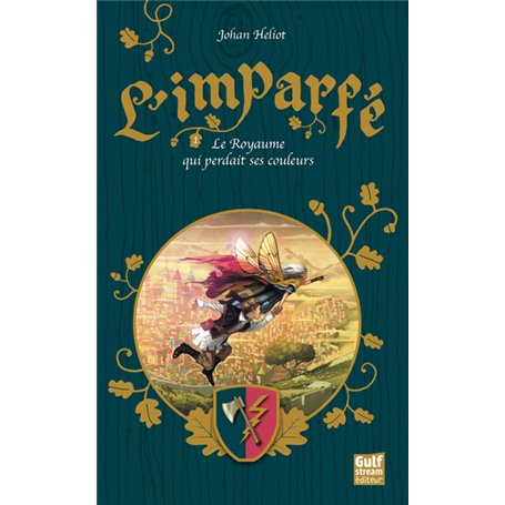 L'Imparfé - tome 1 Le Royaume qui perdait ses couleurs