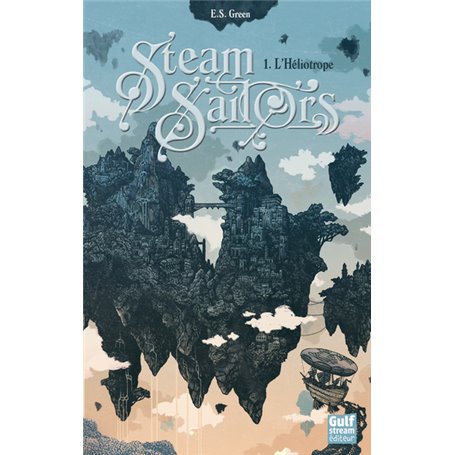 Steam Sailors - tome 1 L'Héliotrope