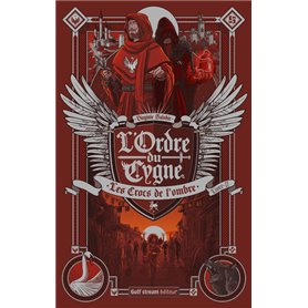 L'Ordre du cygne - tome 2 Les Crocs de l'ombre