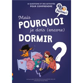 Mais pourquoi je dois (encore) dormir ?