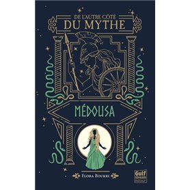 De l'autre côté du mythe - tome 3 Médousa