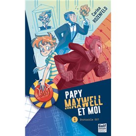 Papy, Maxwell et moi - tome 1 Protocole 007