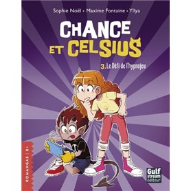 Chance et Celsius - Tome 3 Le Défi de l'hypnojeu