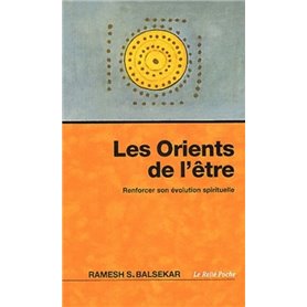 Les Orients de l'être - Renforcer son évolution spirituelle