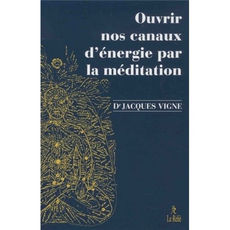 Ouvrir nos canaux d'energie par la meditation