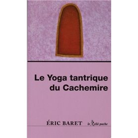 Le yoga tantrique du Cachemire