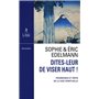 Dites-leur de viser haut