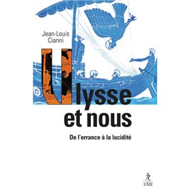 Ulysse et nous - De l'errance à la lucidité